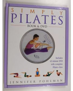 Kirjailijan Jennifer Pohlman käytetty kirja Simply Pilates (+DVD)