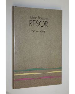 Kirjailijan Johan Bargum käytetty kirja Resor : noveller