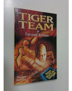 Kirjailijan Thomas Brezina käytetty kirja Tiger Team ja faraon kirous