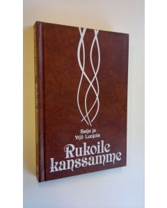 Kirjailijan Seija Luojola käytetty kirja Rukoile kanssamme