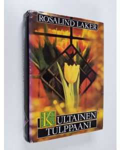 Kirjailijan Rosalind Laker käytetty kirja Kultainen tulppaani