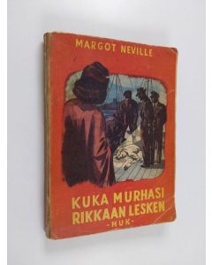 Kirjailijan Margot Neville käytetty kirja Kuka murhasi rikkaan lesken : jännitysromaani