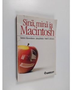 Kirjailijan Heikki Hämmäinen käytetty kirja Sinä, minä ja Macintosh