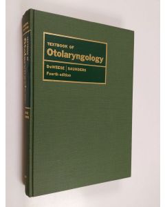 Kirjailijan William H. Saunders & David D. DeWeese käytetty kirja Textbook of otolaryngology