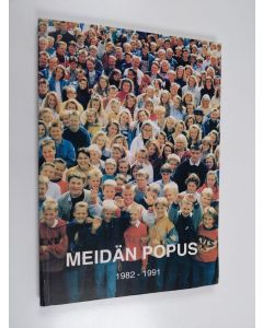 käytetty kirja Meidän Popus : Hyvinkään Pohjoispuiston yläaste ja lukio 40 v