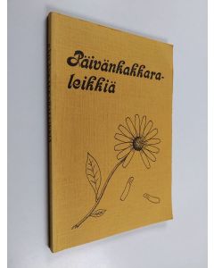 käytetty kirja Päivänkakkaraleikkiä : kokoelma pielaveteläisten ja keiteleläisten harrastajakirjoittajien tekstejä