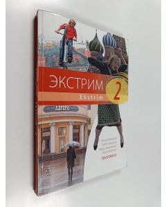 käytetty kirja Ekstrim : lukion A-venäjän oppikirjasarja 2 : Tekstikirja