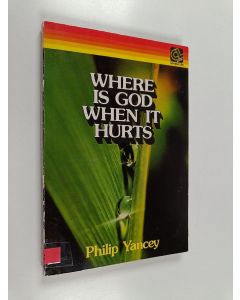 Kirjailijan Philip Yancey käytetty kirja Where is God when it Hurts?