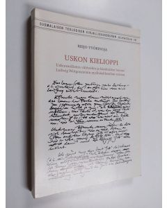 Kirjailijan Reijo Työrinoja käytetty kirja Uskon kielioppi : uskonnollisten väitteiden ja käsitteiden luonne Ludwig Wittgensteinin myöhäisfilosofian valossa = The grammar of faith : the nature of religious statements and concepts in the light of Ludwig Wi