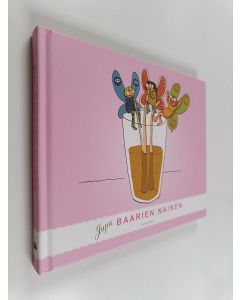 Kirjailijan Jupu käytetty kirja Baarien nainen