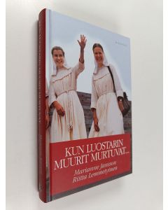 Kirjailijan Marianne Jansson & Riitta Lemmetyinen käytetty kirja Kun luostarin muurit murtuvat
