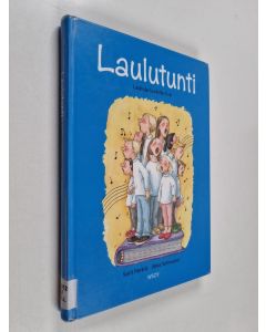 käytetty kirja Laulutunti : lauluja luokille 3-6