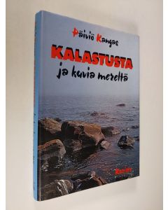 Kirjailijan Päiviö Kangas käytetty kirja Kalastusta ja kuvia mereltä