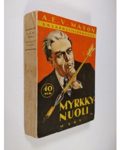 Kirjailijan A. E. V. Mason käytetty kirja Myrkkynuoli