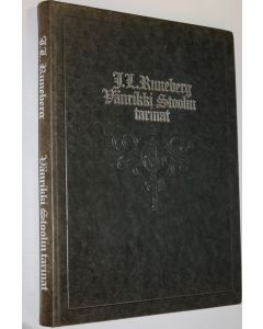 Kirjailijan Johan Ludvig Runeberg käytetty teos Vänrikki Stoolin tarinat
