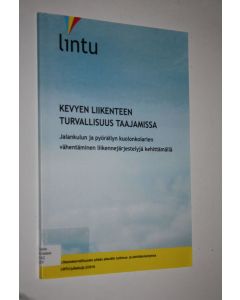 käytetty kirja Kevyen liikenteen turvallisuus taajamissa : jalankulun ja pyöräilyn kuolonkolarien vähentäminen liikennejärjestelyjä kehittämällä