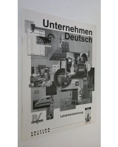 Kirjailijan Christa Wiseman käytetty teos Unternehmen Deutsch - Lehrerhandreichung