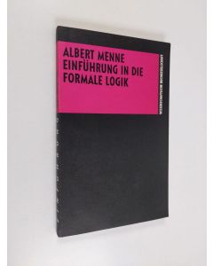 Kirjailijan Albert Menne käytetty kirja Einführung in die formale Logik : eine Orientierung über die Lehre von der Folgerichtigkeit, ihre Geschichte, Strukturen und Anwendungen