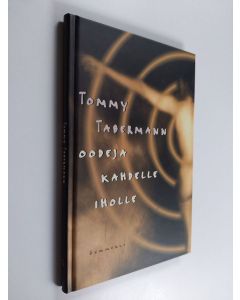 Kirjailijan Tommy Tabermann käytetty kirja Oodeja kahdelle iholle