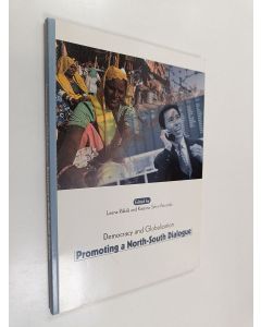 käytetty kirja Democracy and globalization : promoting a North-South dialogue