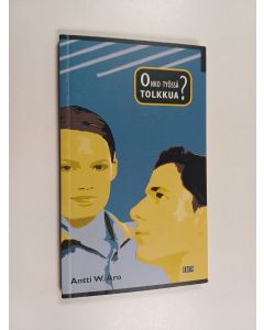 Kirjailijan Antti W. Aro käytetty kirja Onko työssä tolkkua