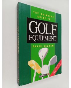 Kirjailijan David Graham & Danny Acret käytetty kirja The Guinness Guide to Golf Equipment