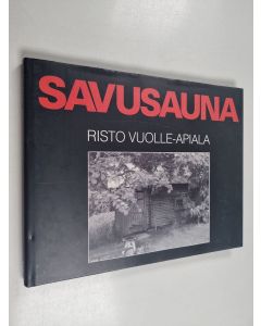 Kirjailijan Risto Vuolle-Apiala käytetty kirja Savusauna