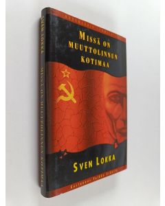 Kirjailijan Sven Lokka käytetty kirja Missä on muuttolinnun kotimaa