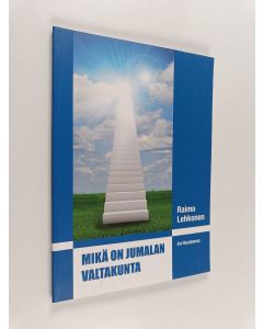 Kirjailijan Raimo Lehkonen käytetty kirja Mikä on Jumalan valtakunta
