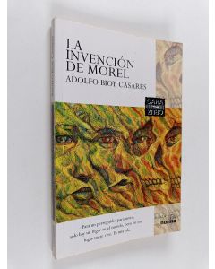 Kirjailijan Adolfo Bioy Casares käytetty kirja La invención de Morel ; Vida y obra