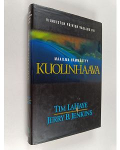 Kirjailijan Jerry B. Jenkins käytetty kirja Viimeisten päivien vaellus 7, Kuolinhaava : maailma hämmästyy