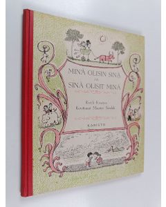 Kirjailijan Ruth Krauss käytetty kirja Minä olisin sinä ja sinä olisit minä
