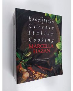 Kirjailijan Marcella Hazan käytetty kirja The Essentials of Classic Italian Cooking