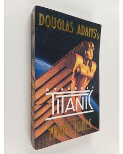 Kirjailijan Douglas Adams & Terry Jones käytetty kirja Starship Titanic