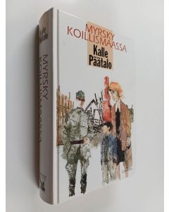 Kirjailijan Kalle Päätalo käytetty kirja Myrsky Koillismaassa