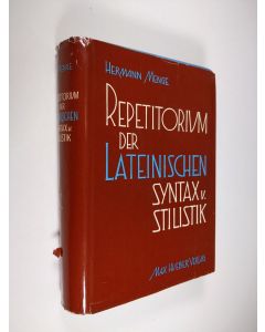 Kirjailijan Hermann Menge käytetty kirja Repetitorium der Lateinischen Syntax v. Stilistik