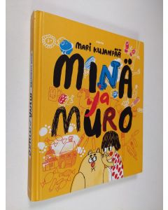 Kirjailijan Mari Kujanpää käytetty kirja Minä ja Muro
