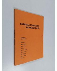 Tekijän Orvo Mäkelä  käytetty kirja Paikallislehden tekemisestä : Viitteitä kirjoittajille : Lehden tehtävän pohdiskelua