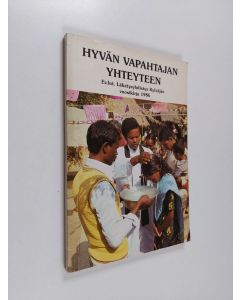 Kirjailijan Juhani Lindgren käytetty kirja Hyvän Vapahtajan yhteyteen : Ev.lut. Lähetysyhdistys Kylväjän vuosikirja 1986