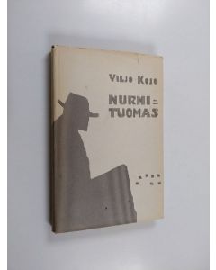 Kirjailijan Viljo Kojo käytetty kirja Nurmi-Tuomas - Seitsemän kertomusta