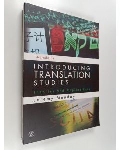 Kirjailijan Jeremy Munday käytetty kirja Introducing translation studies : theories and applications