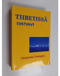 Kirjailijan Chögyam Trungpa käytetty kirja Tiibetissä syntynyt