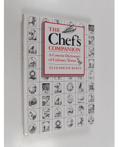 Kirjailijan Elizabeth Riely käytetty kirja The Chef's Companion - A Concise Dictionary of Culinary Terms