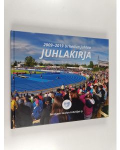Kirjailijan Väinö Kuoppala käytetty kirja 2009-2019 urheilun juhlaa : juhlakirja