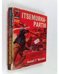 Kirjailijan Roland F. Maxwell käytetty kirja Itsemurhapartio