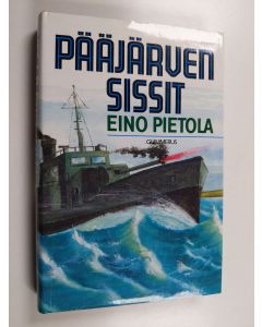 Kirjailijan Eino Pietola käytetty kirja Pääjärven sissit : sotaromaani