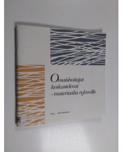 käytetty kirja Omaishoitajat keskustelevat : materiaalia ryhmille