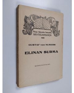 Kirjailijan Gustaf von Numers käytetty kirja Elinan surma : murhenäytelmä