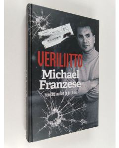 Kirjailijan Michael Franzese käytetty kirja Veriliitto : Hän jätti mafian ja jäi eloon
