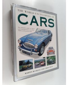 Kirjailijan Martin Buckley käytetty kirja The world encyclopedia of cars : the definitive guide to classic and contemporary cars from 1945 to the present day
